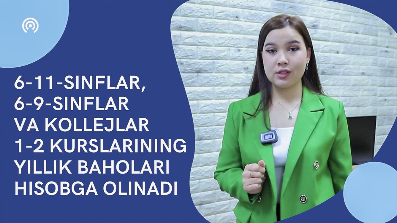 O‘zbekistonda maktabda olingan yakuniy baholar OTMga kirishda hisobga olinadi (video)